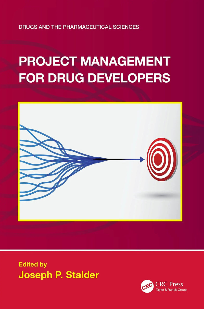 Project Management for Drug Developers by Joseph P. Stalder 1st Edition ISBN 9781032126685
