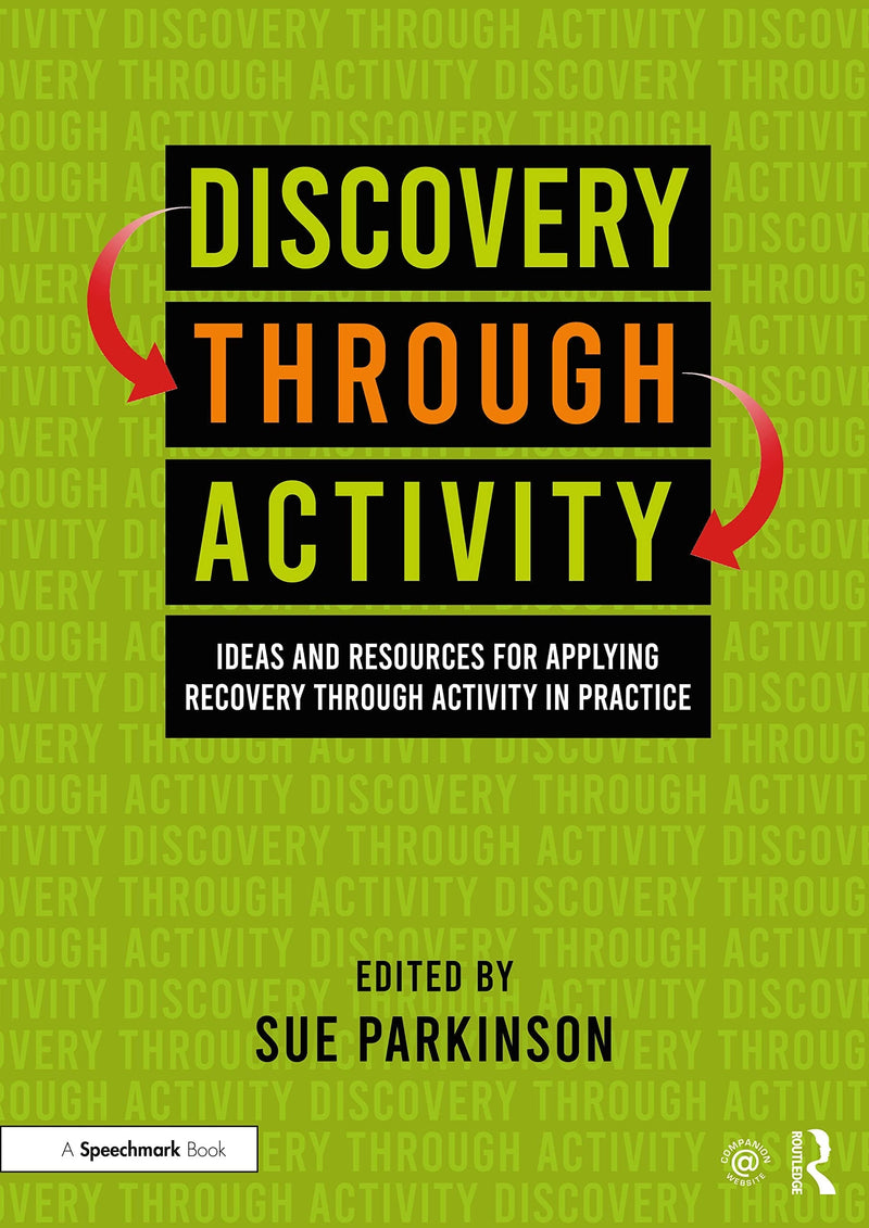 Discovery Through Activity Ideas and Resources for Applying Recovery Through Activity in Practice