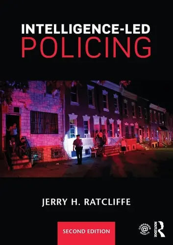 Intelligence-led Policing by Jerry Ratcliffe ISBN: 978-1138859012