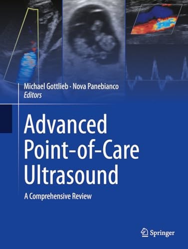 Advanced Point-of-Care Ultrasound A Comprehensive Review by Michael Gottlieb
