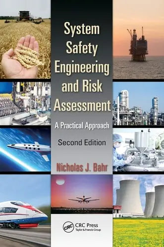 System Safety Engineering and Risk Assessment A Practical Approach, Second Edition by Nicholas J. Bahr 978-1138893368