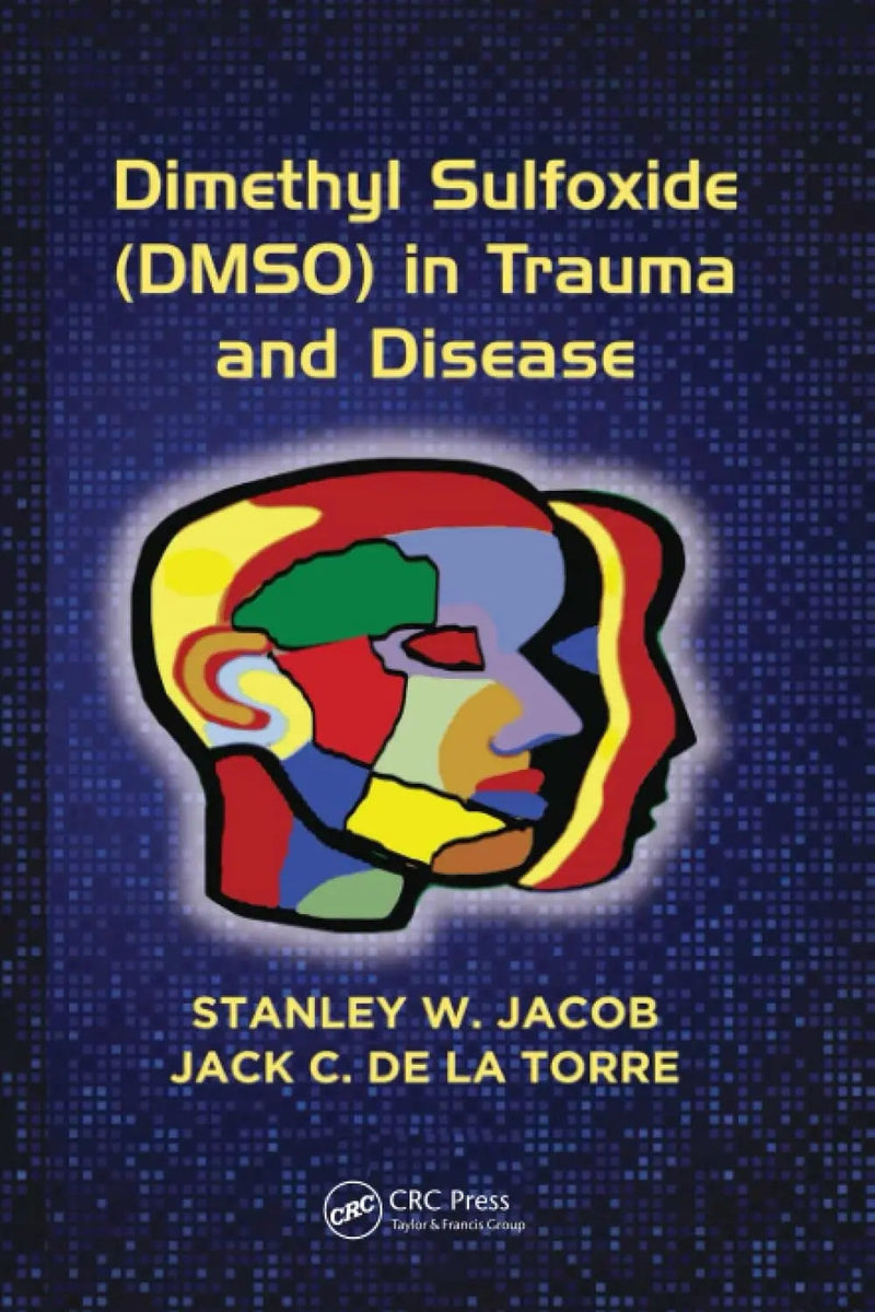Dimethyl Sulfoxide (DMSO) in Trauma and Disease by Stanley W. Jacob 1st Edition ISBN 9781138894624