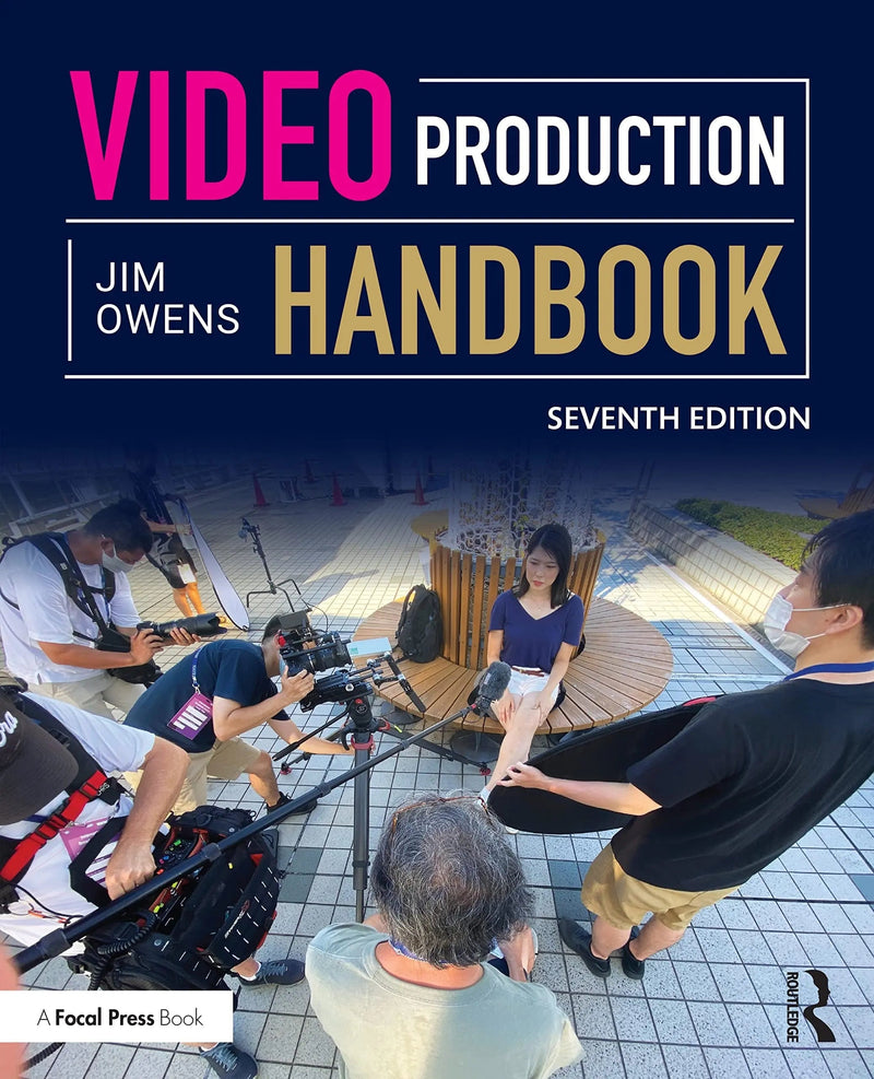 Video Production Handbook by Jim Owens 7th Edition ISBN 9781032169965