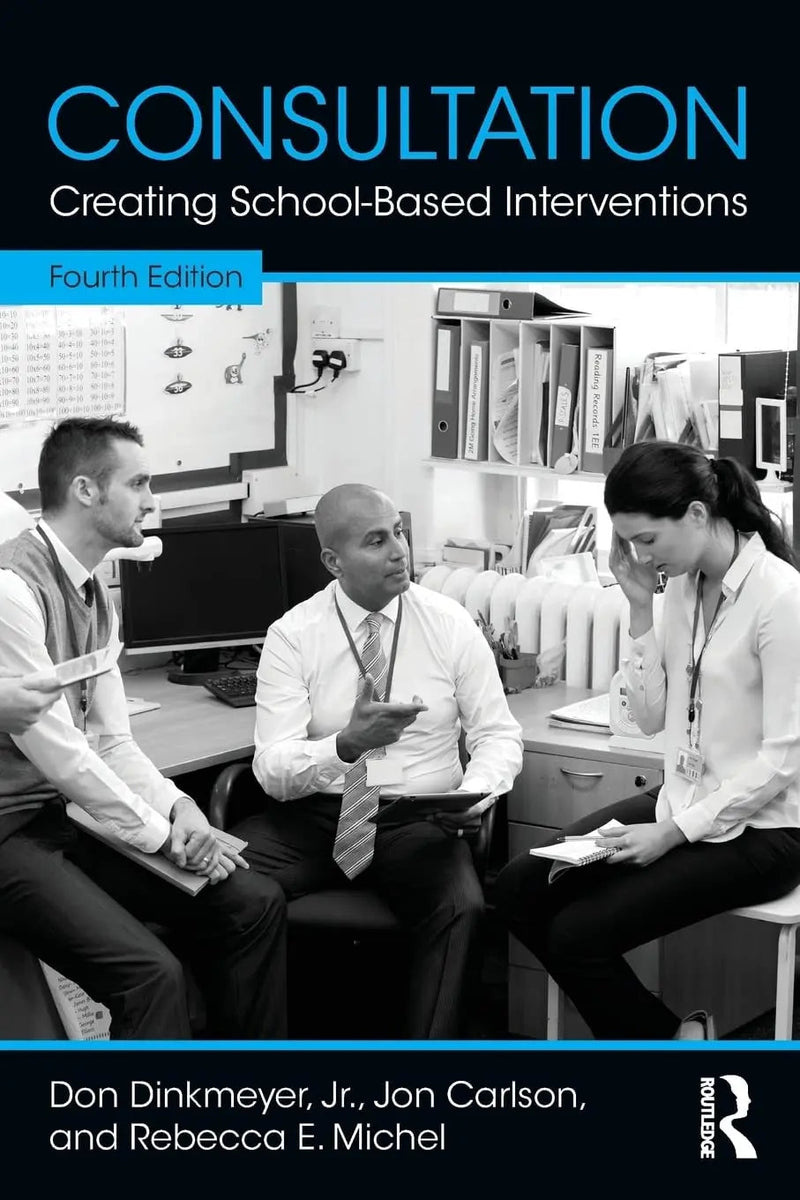 Consultation Creating School-Based Interventions by Don C. Dinkmeyer 4th Edition