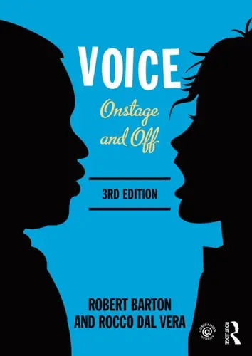 Voice Onstage and Off by Robert Barton ISBN: 978-1138918580