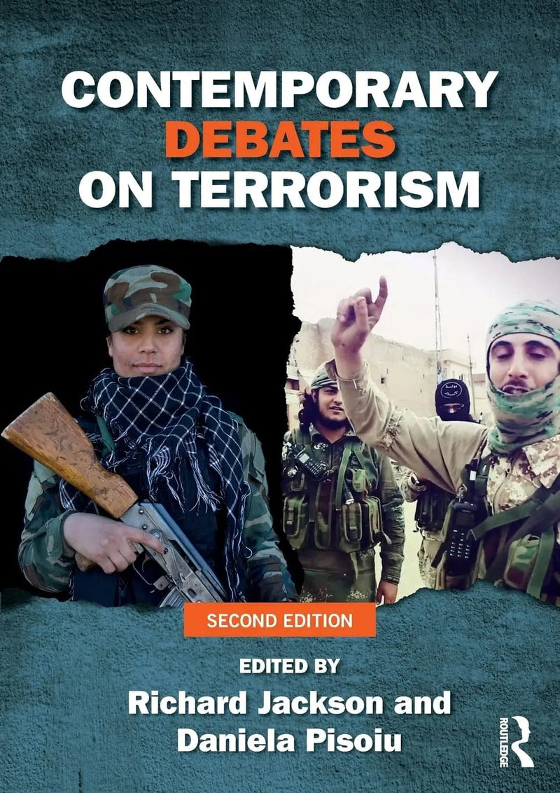 Contemporary Debates on Terrorism by Richard Jackson 2nd Edition ISBN 9781138931367
