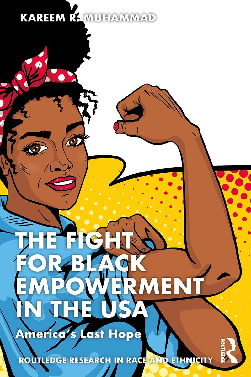 The Fight for Black Empowerment in the USA America's Last Hope by Kareem R. Muhammad 1st Edition