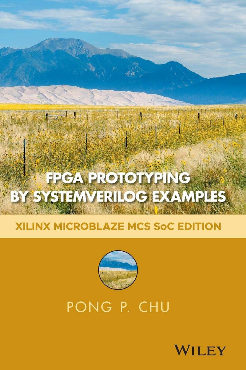 FPGA Prototyping by SystemVerilog Examples Xilinx MicroBlaze MCS SoC Edition 2nd Edition