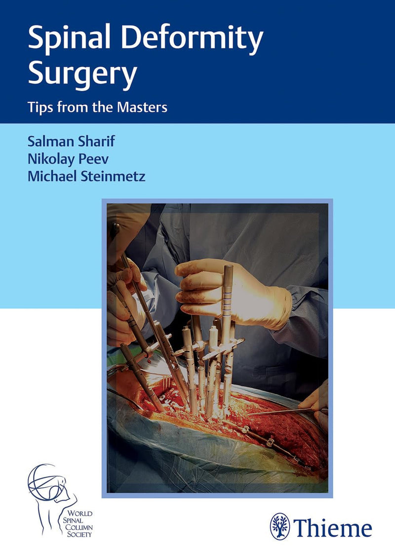 Spinal Deformity Surgery Tips from the Masters 1st Edition