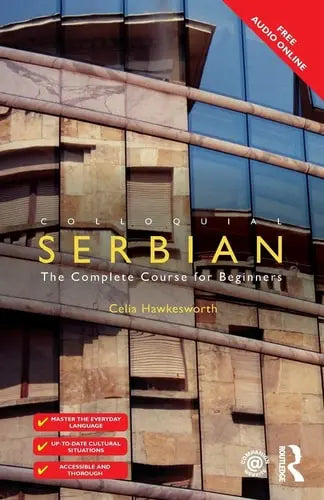 Colloquial Serbian The Complete Course for Beginners by Celia Hawkesworth ISBN: 978-1138949799