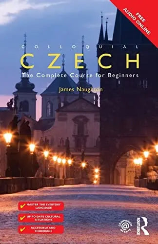 Colloquial Czech The Complete Course for Beginners by James Naughton ISBN: 978-1138950108