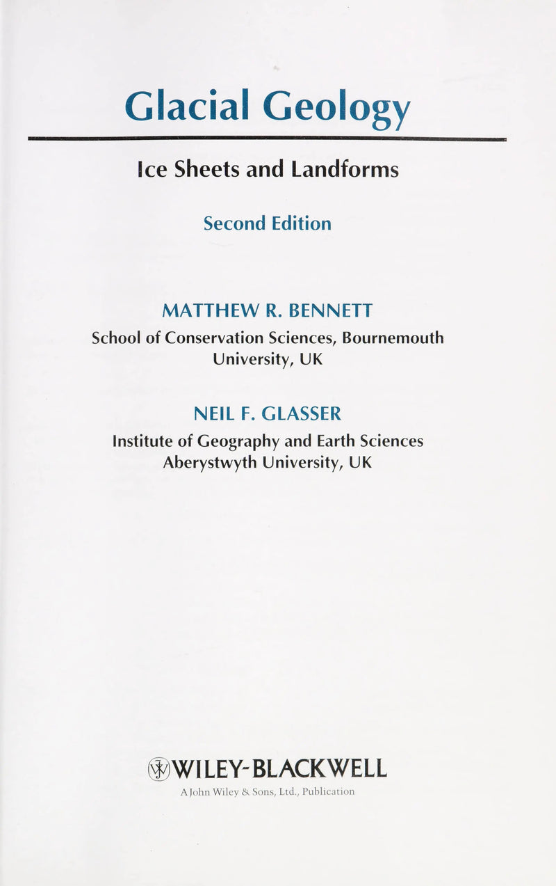 Glacial Geology Ice Sheets and Landforms by Matthew M. Bennett 2nd Edition ISBN 9780470516911