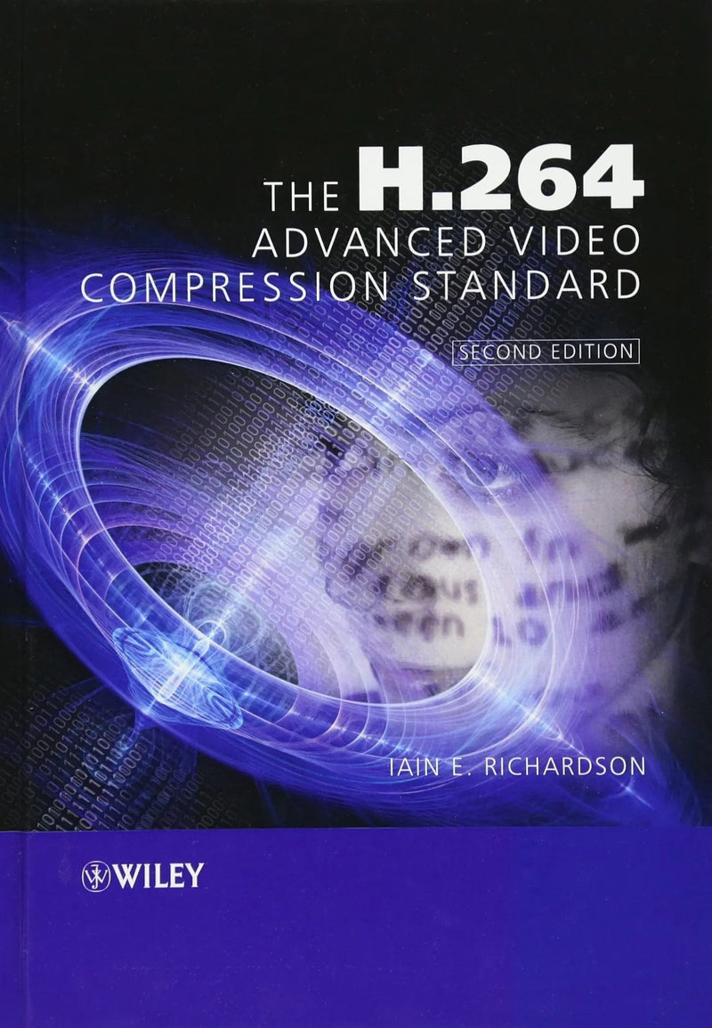 The H.264 Advanced Video Compression Standard by Iain E. Richardson 2nd Edition ISBN 9780470516928