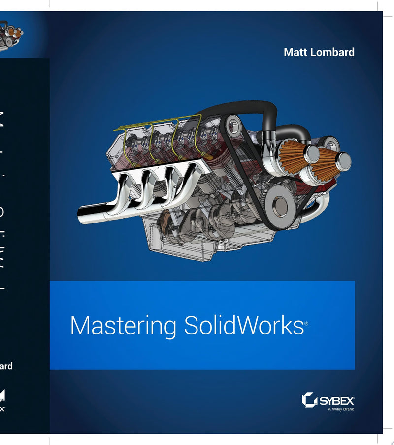 Mastering SolidWorks 1st Edition
