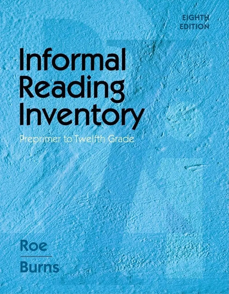Informal Reading Inventory: Preprimer to Twelfth Grade by Betty Roe 8th Edition ISBN 9780495808947