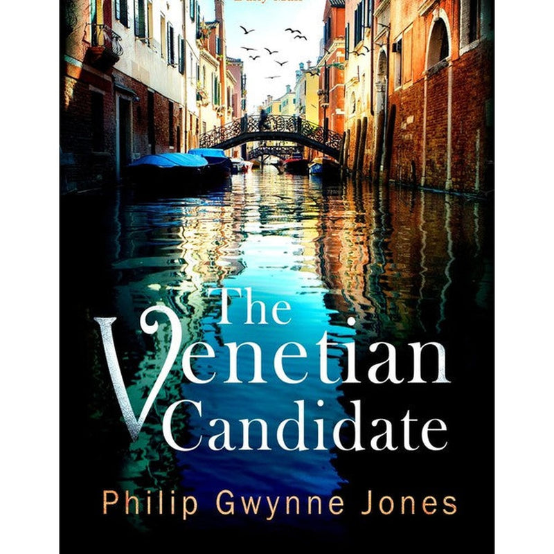The Venetian Candidate by Philip Gwynne Jones