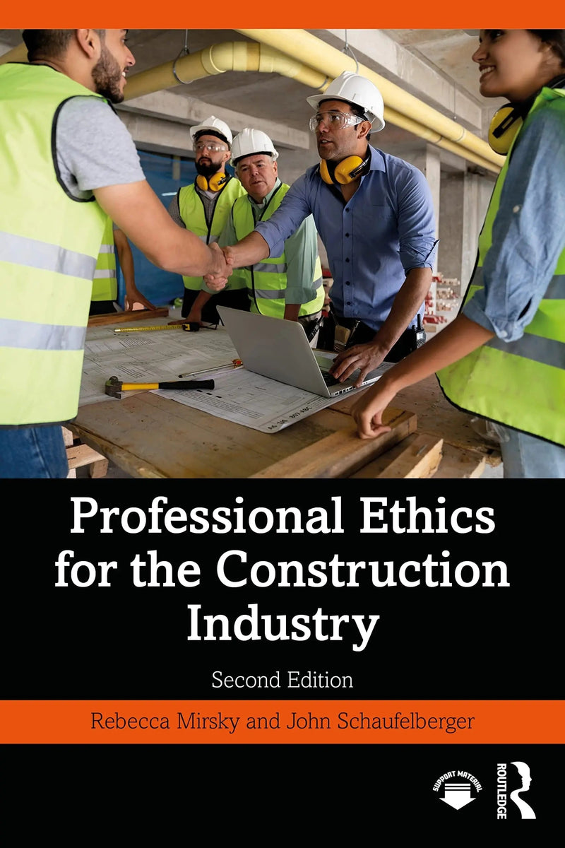 Professional Ethics for the Construction Industry by Rebecca Mirsky 2nd Edition ISBN 9781032268118