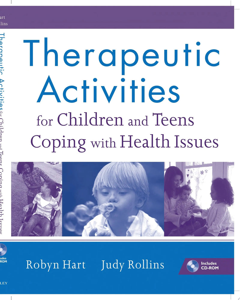 Therapeutic Activities for Children and Teens Coping with Health Issues by Robyn Hart 1st Edition ISBN 9780470555002