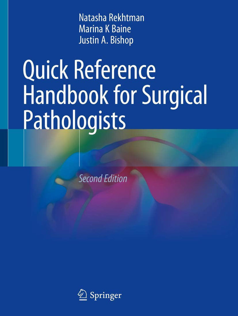 Quick Reference Handbook for Surgical Pathologists 2nd Edition