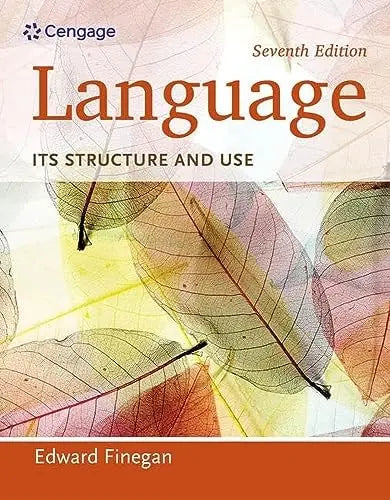 Language Its Structure and Use 7th by Edward Finegan 7th Edition ISBN 9781285052458