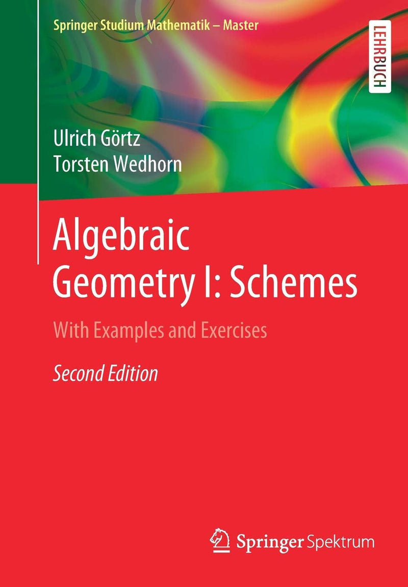 Algebraic Geometry I: Schemes With Examples and Exercises