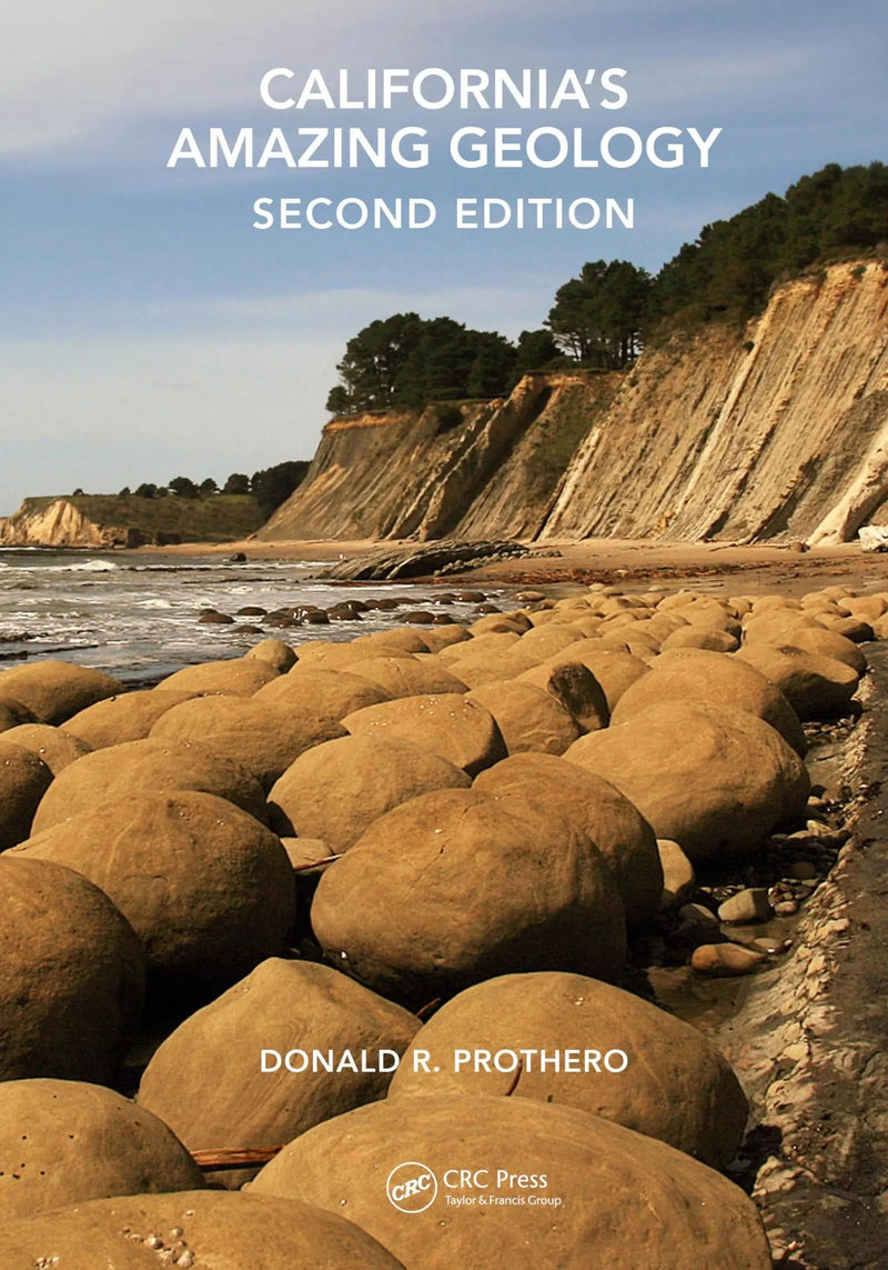 California's Amazing Geology by Donald R. Prothero 2nd Edition ISBN 9781032294957