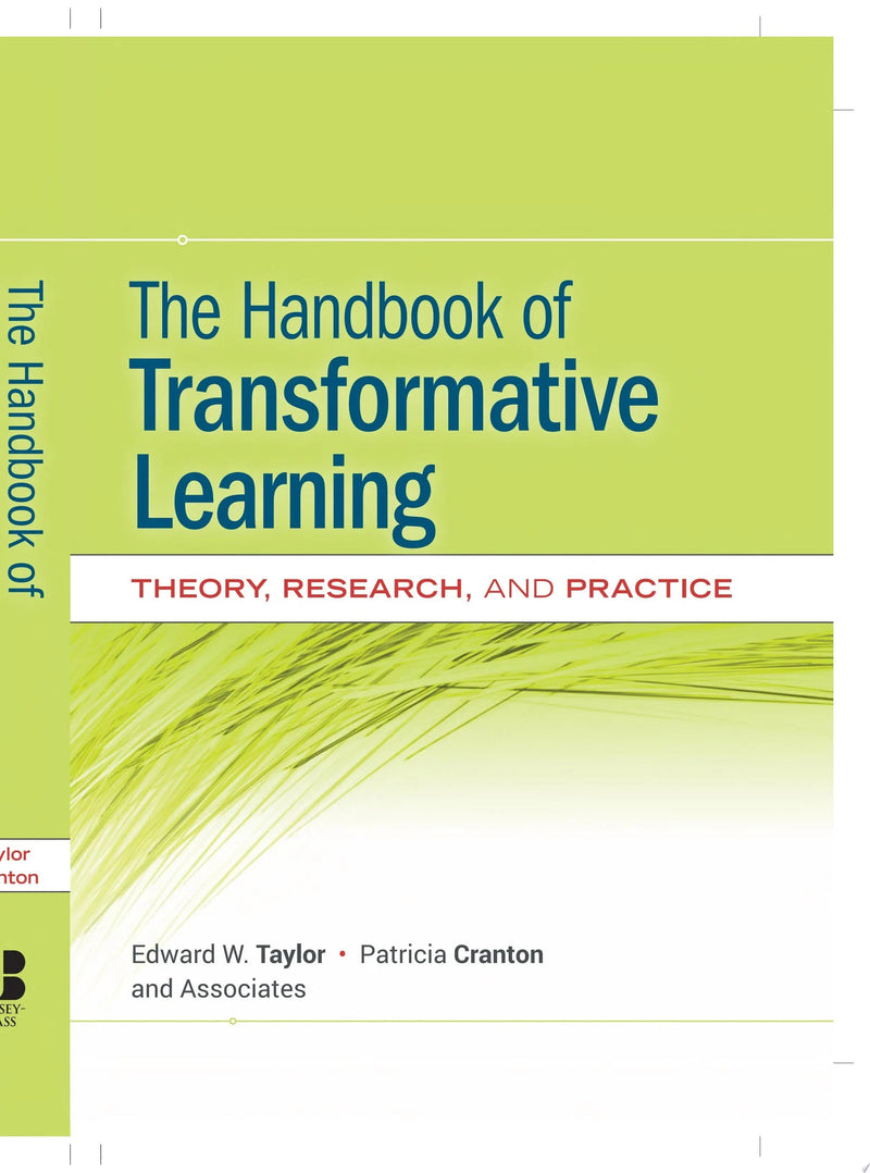 The Handbook of Transformative Learning Theory, Research, and Practice by Edward W. Taylor 1st Edition ISBN 9780470590720