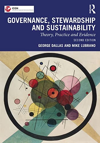 Governance, Stewardship and Sustainability Theory, Practice and Evidence by George Dallas 2nd Edition