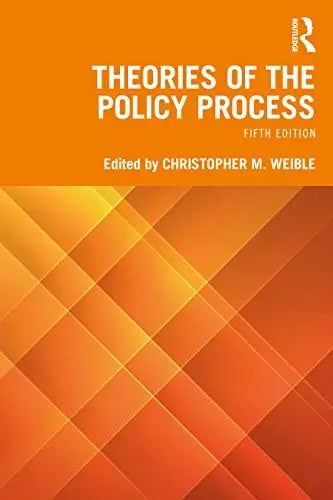 Theories of the Policy Process by Christopher M. Weible 5th Edition ISBN 9781032311241