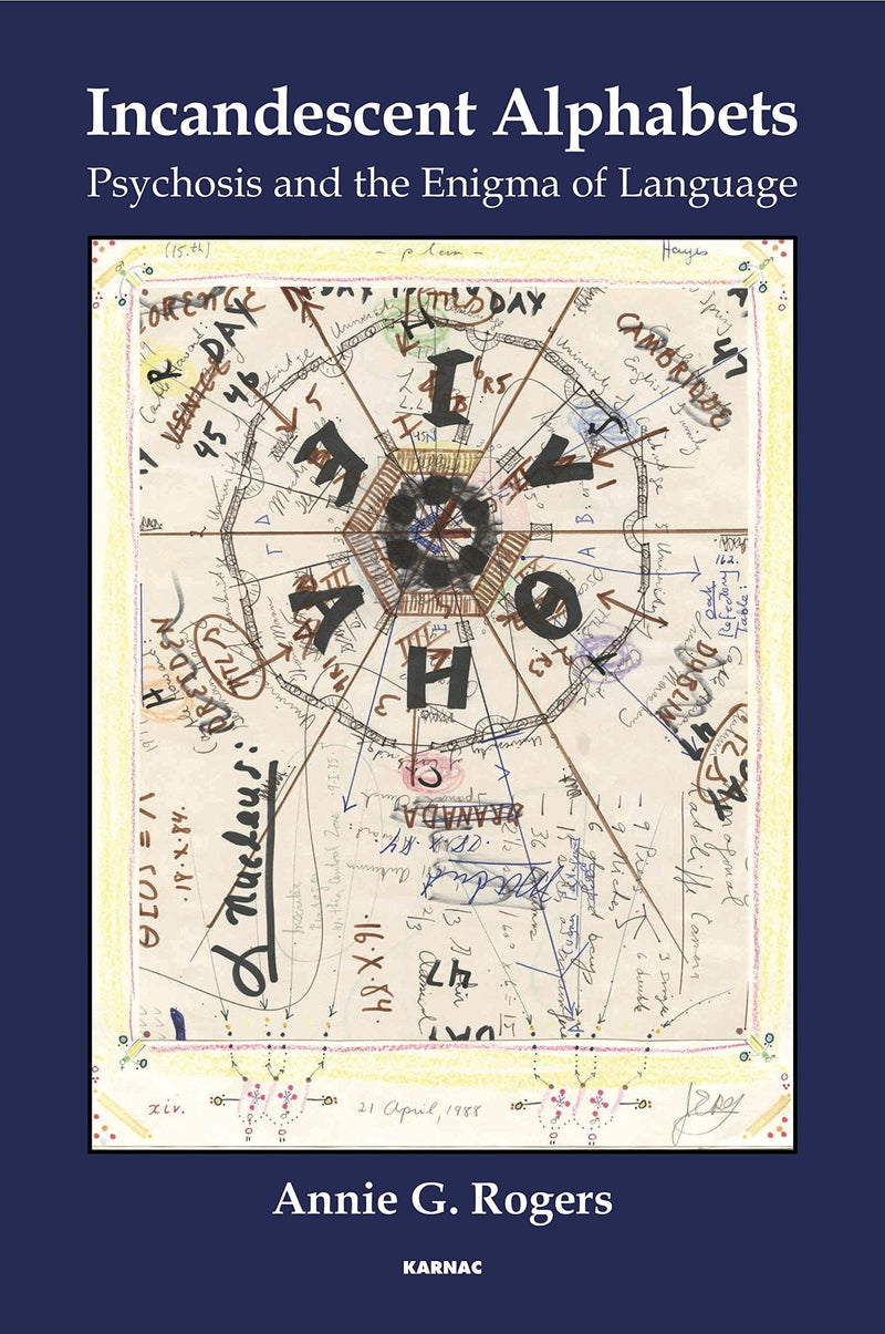 Incandescent Alphabets Psychosis and the Enigma of Language 1st Edition
