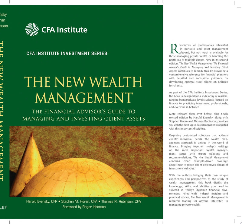 The New Wealth Management The Financial Advisor's Guide to Managing and Investing Client Assets by Harold Evensky 1st Edition ISBN 9780470624005