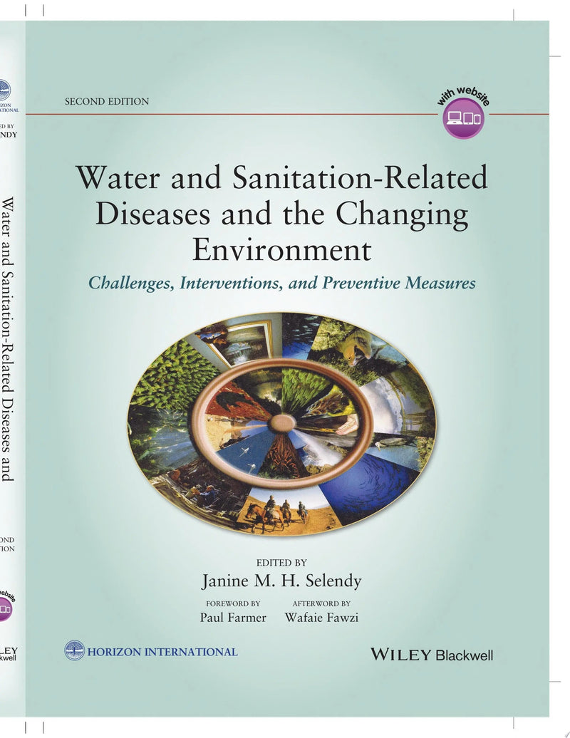Water and Sanitation-Related Diseases and the Changing Environment Challenges, Interventions, and Preventive Measures by Janine M. H. Selendy 2nd Edition ISBN 9781119416210