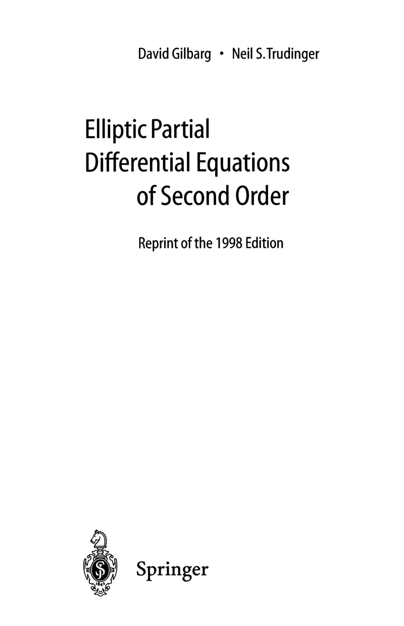 Elliptic Partial Differential Equations of Second Order by David Gilbarg 2nd Edition ISBN 9783540411604