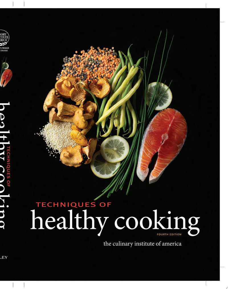 Techniques of Healthy Cooking by The Culinary Institute of America (CIA) 4th Edition ISBN 9780470635438