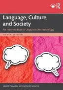 Language, Culture, and Society An Introduction to Linguistic Anthropology by James Stanlaw 8th Edition ISBN 9781032361369