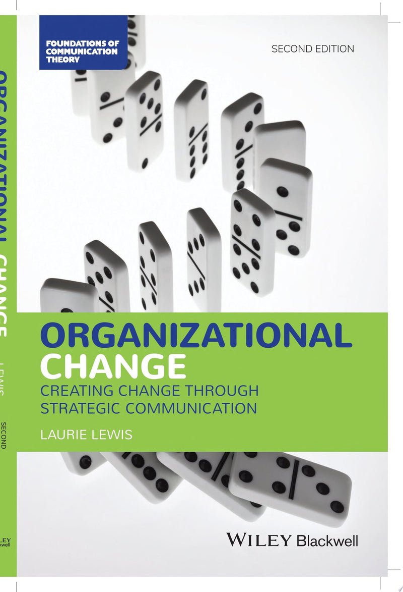 Organizational Change Creating Change Through Strategic Communication 2nd Edition