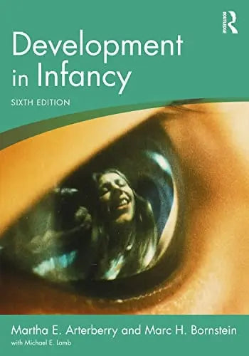 Development in Infancy by Martha E. Arterberry 6th Edition ISBN 9781032374390
