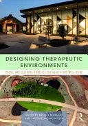 Designing Therapeutic Environments Social and Cultural Practice for Health and Well-Being by Bruno Marques 1st Edition ISBN 9781032382760