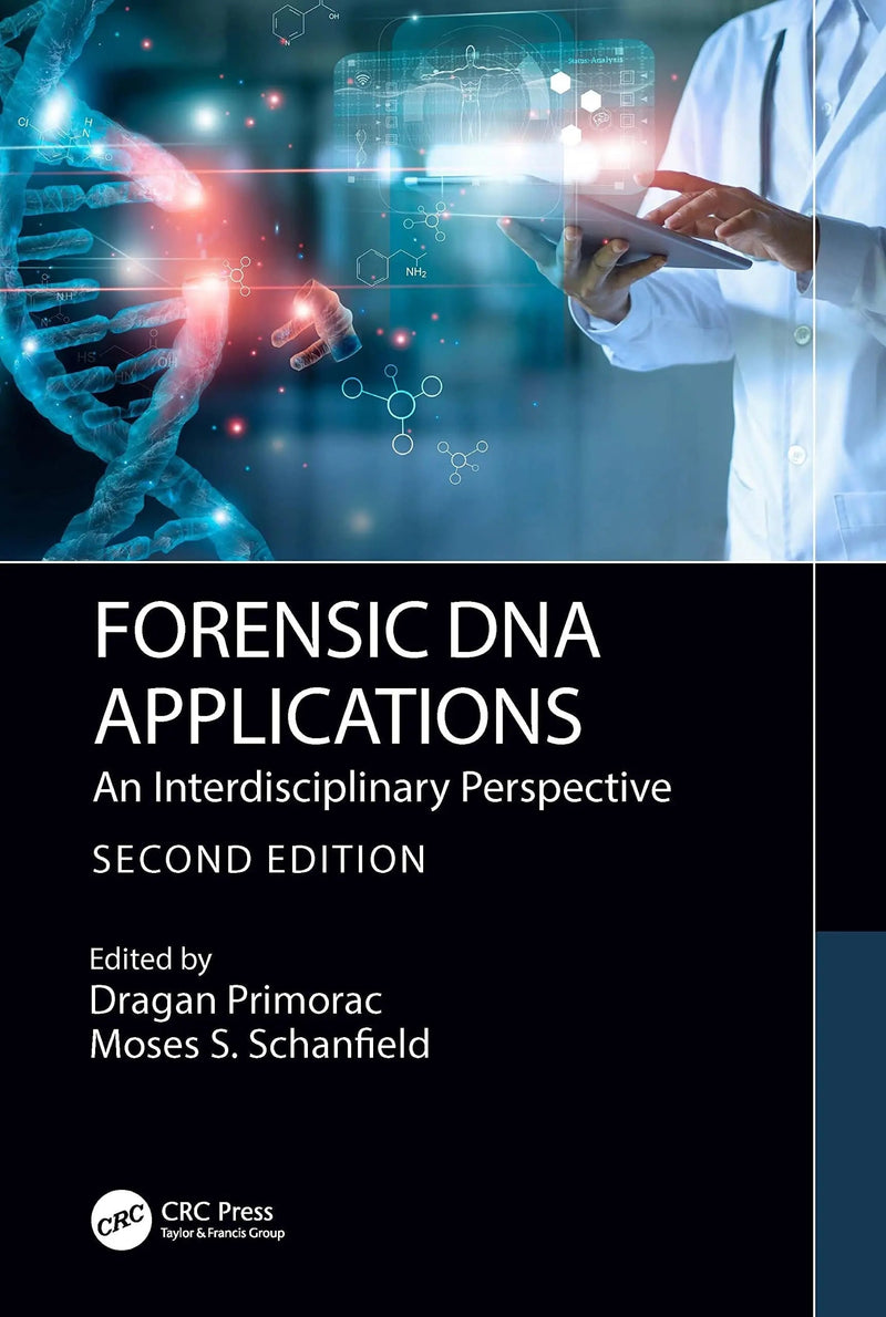 Forensic DNA Applications An Interdisciplinary Perspective by Dragan Primorac 2nd Edition ISBN 9781032392028
