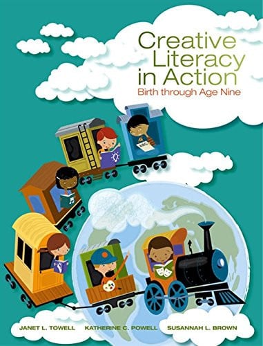 Creative Literacy in Action: Birth through Age Nine 1st Edition