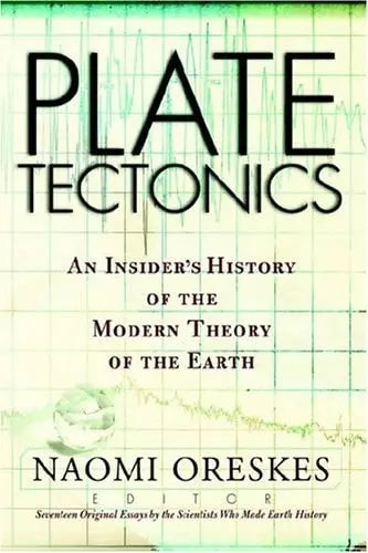 Plate Tectonics An Insider's History Of The Modern Theory Of The Earth ISBN 9780813341323