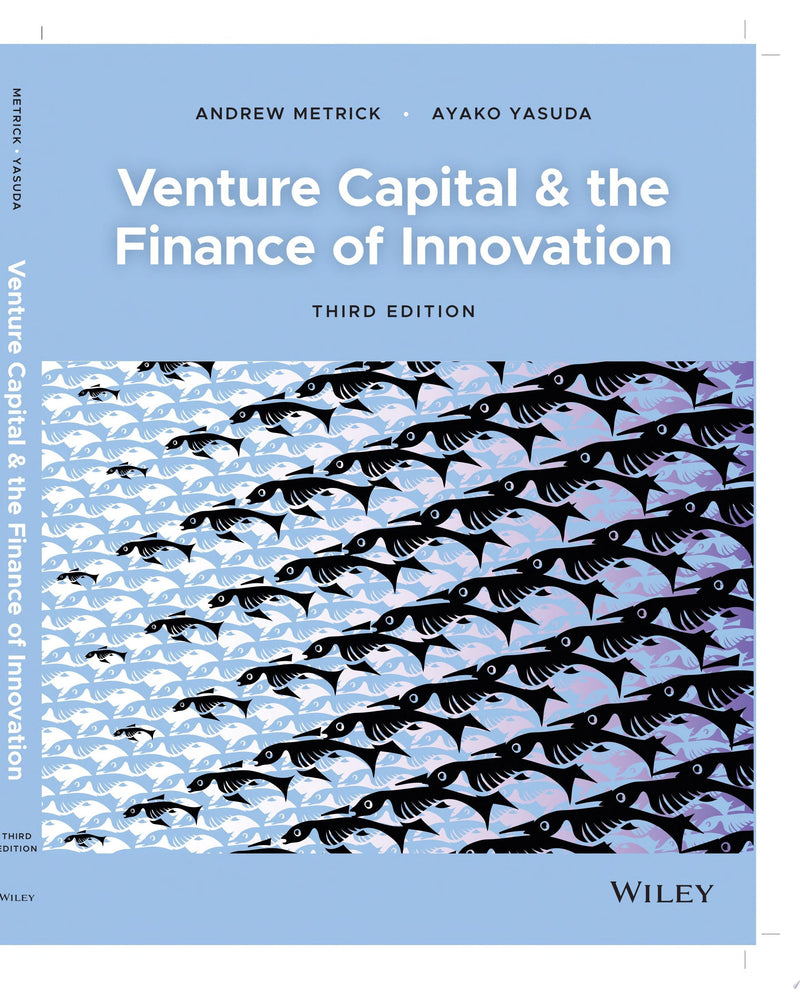 Venture Capital and the Finance of Innovation 3rd Edition