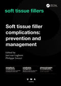 Soft Tissue Filler Complications Prevention and Management 1st Edition - front cover
