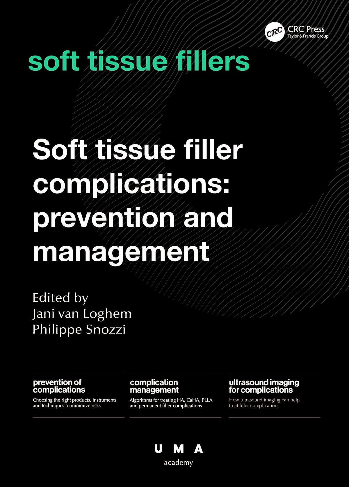 Soft Tissue Filler Complications Prevention and Management 1st Edition - front cover