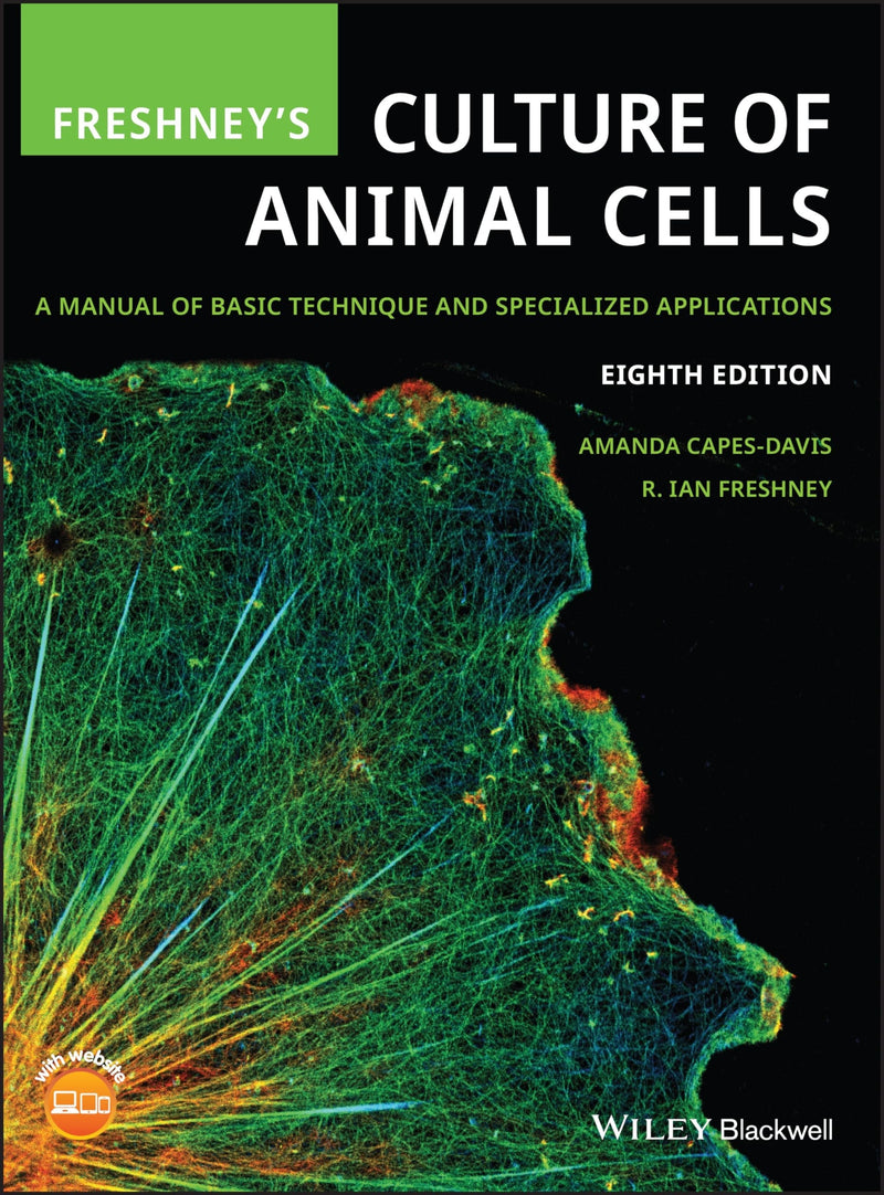 Freshney's Culture of Animal Cells A Manual of Basic Technique and Specialized Applications 8th Edition