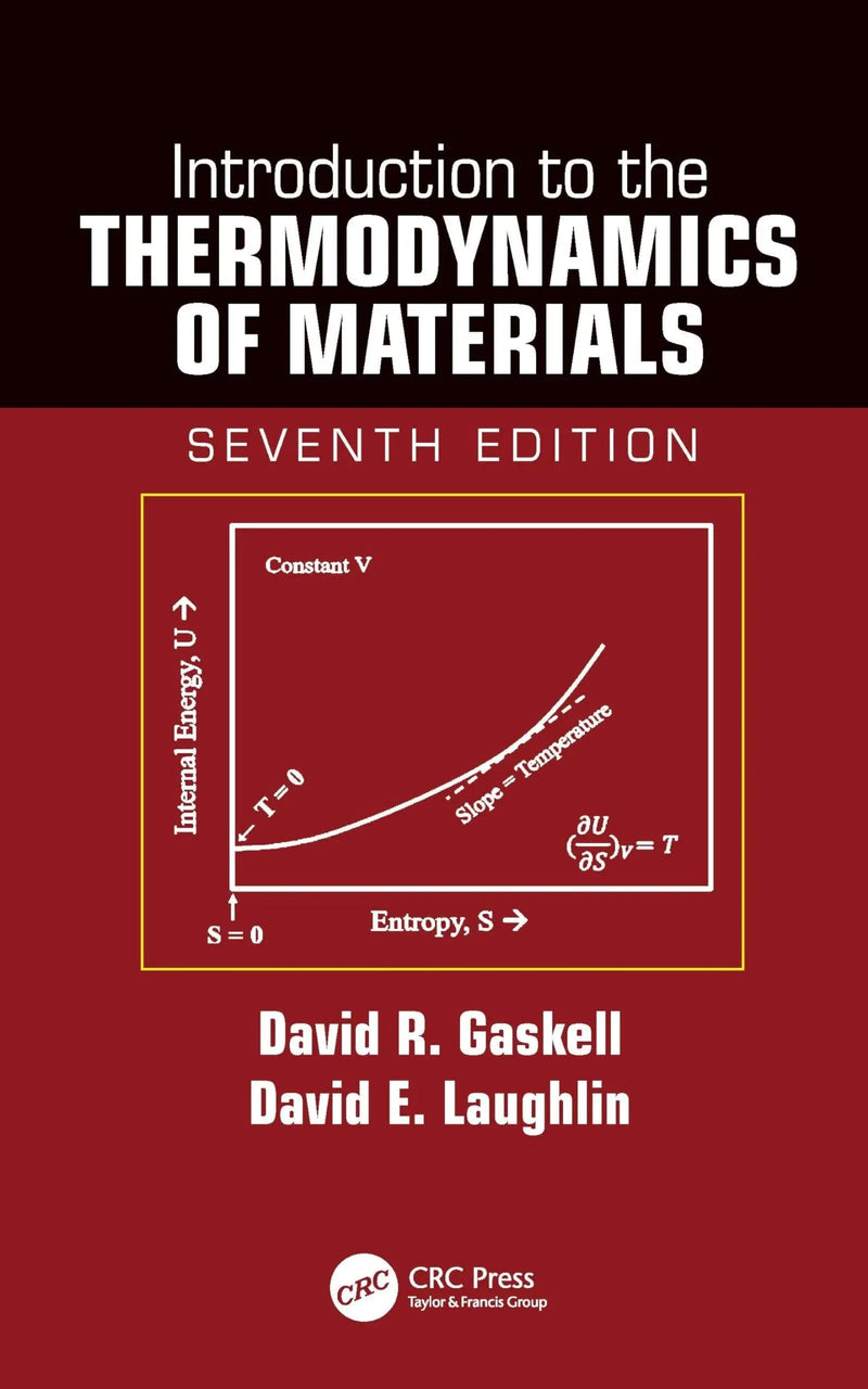Introduction to the Thermodynamics of Materials by David R. Gaskell 7th Edition ISBN 9781032450995