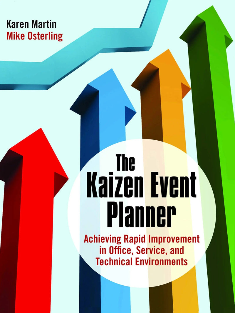 The Kaizen Event Planner Achieving Rapid Improvement in Office, Service, and Technical Environments by Karen Martin 1st Edition ISBN 9781563273513