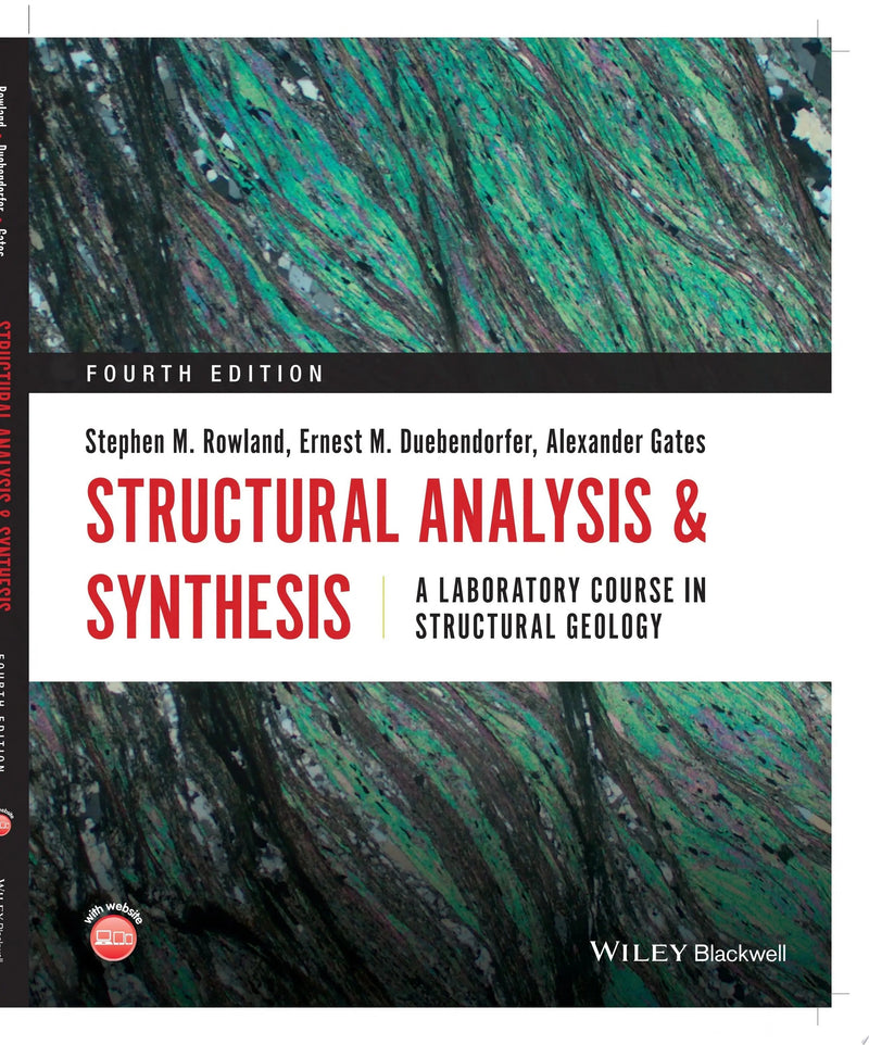 Structural Analysis and Synthesis A Laboratory Course in Structural Geology by Stephen M. Rowland 4th Edition ISBN 9781119535454