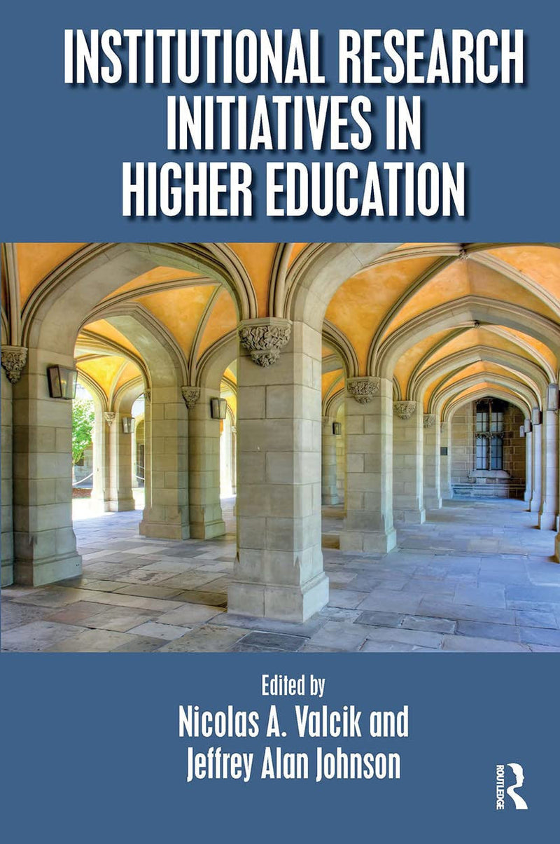 Institutional Research Initiatives in Higher Education 1st Edition