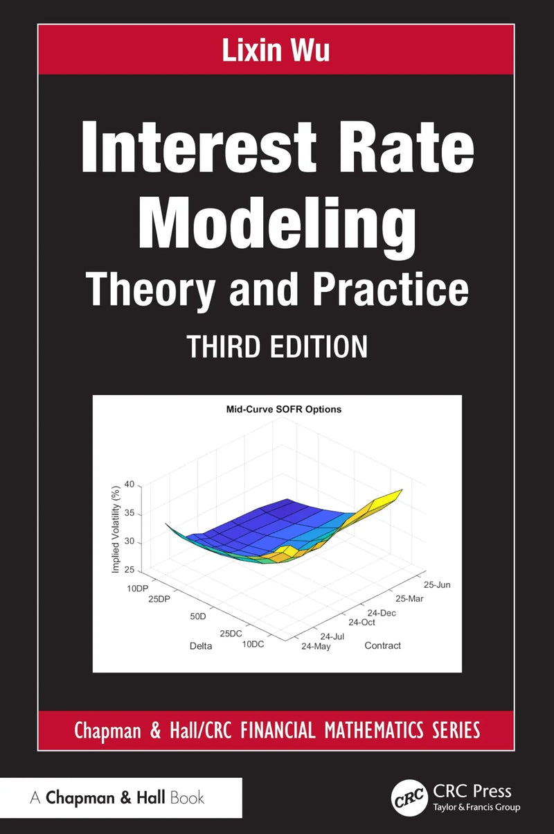 Interest Rate Modeling Theory and Practice by Lixin Wu 3rd Edition ISBN 9781032483559
